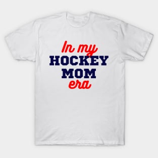 In My Hockey Mom Era T-Shirt